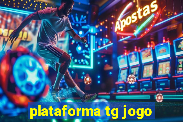 plataforma tg jogo